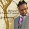 Greg Roberts & Soulful Celebration - Soulful Worship